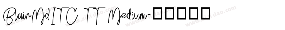 BlairMdITC TT Medium字体转换